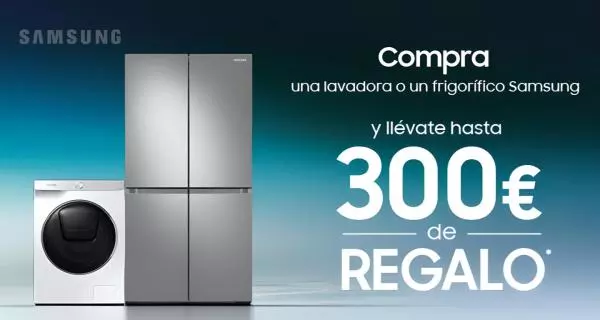 Consigue un reembolso de hasta 300€ por la compra de tu  lavadora o frigorífico Samsung