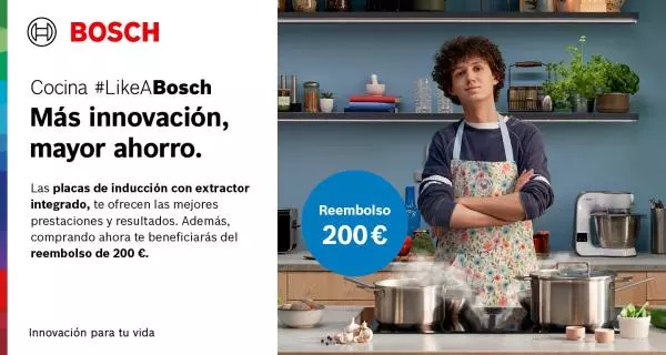Compra tu placa con extractor integrado de Bosch y consigue 200€ de reembolso