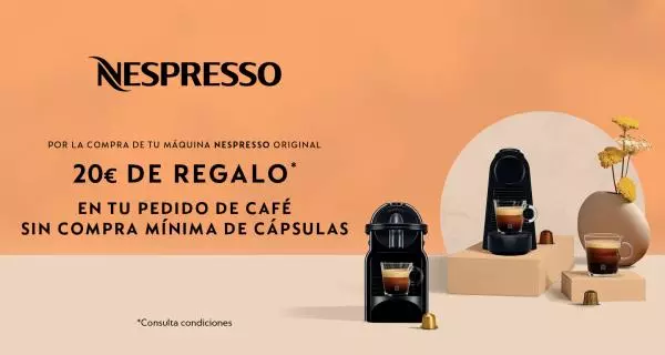 Llévate 20 € de regalo al comprar tu máquina Nespresso Original
