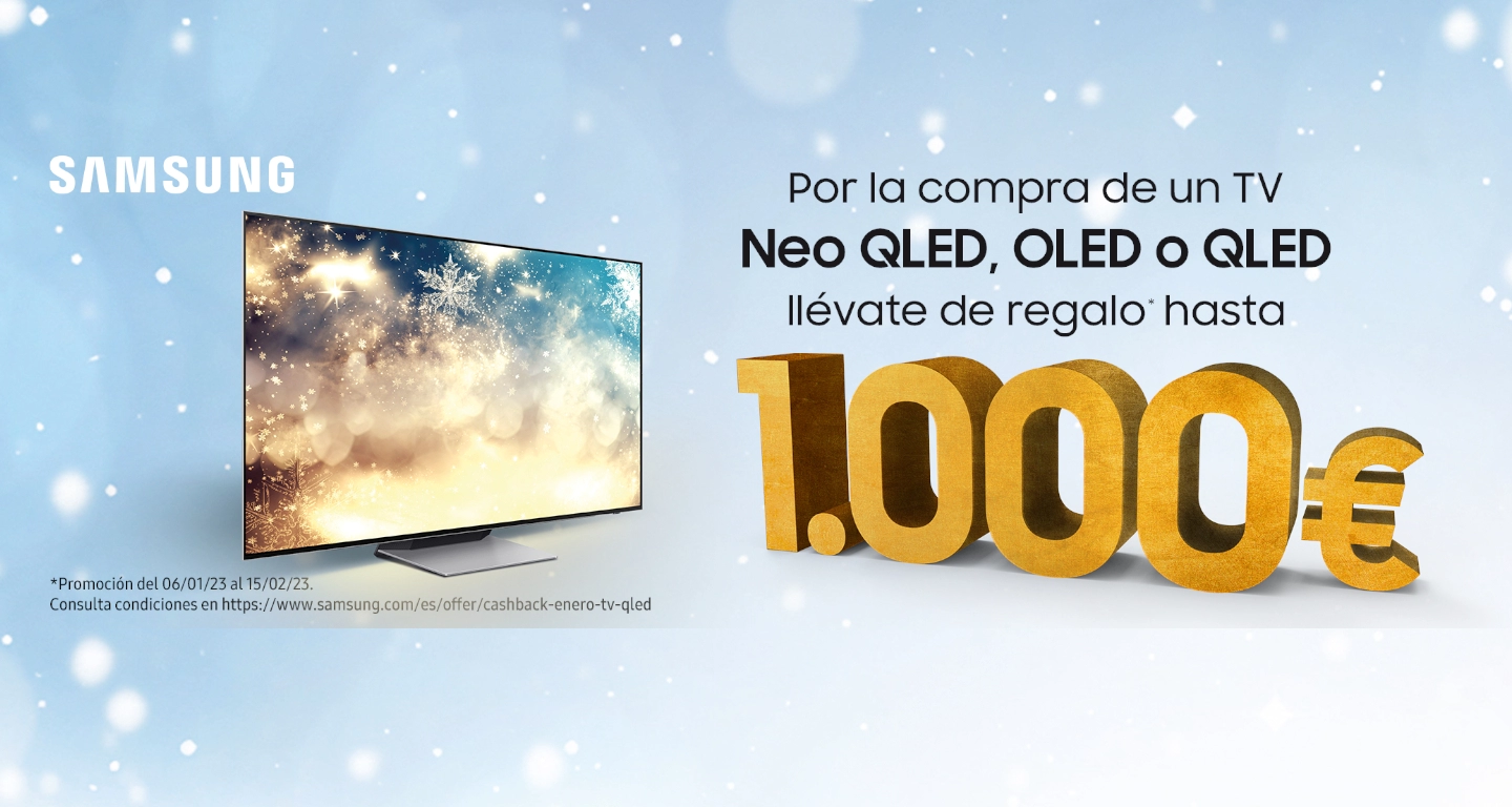 Consigue  hasta 1.000 euros de reembolso por la compra de tu TV Neo QLED, OLED o QLED Samsung