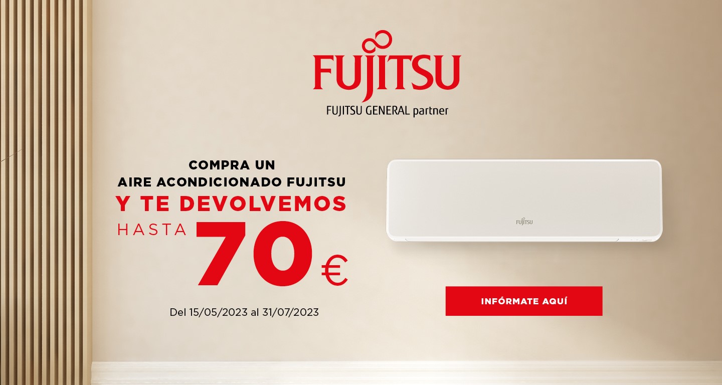 Consigue un reembolso de hasta 70€ por la compra de tu aire acondicionado Fujitsu
