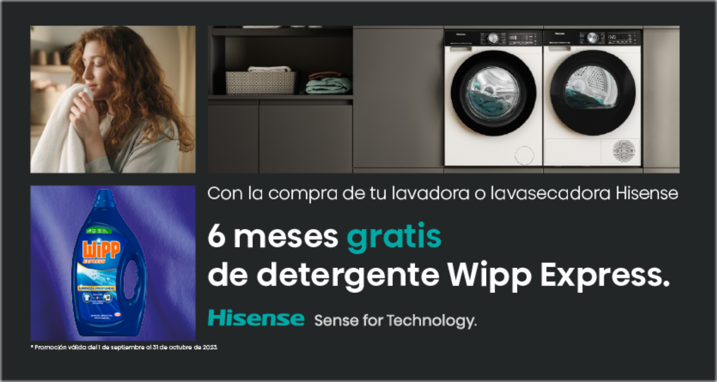 Consigue 6 meses de detergente Wipp Express por la compra de tu lavadora o lavasecadora Hisense