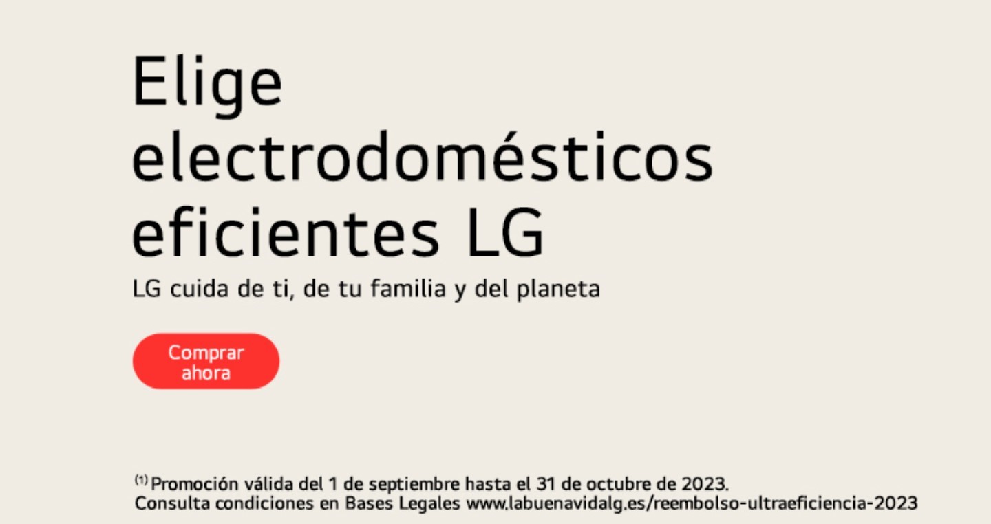 Consigue hasta 300€ de reembolso por la compra de tu electrodoméstico eficiente LG